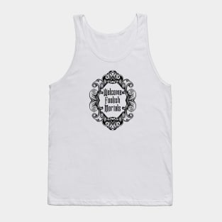 Welcome Foolish Mortals (Monochrome) Tank Top